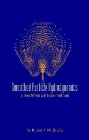 Cover of: Smoothed particle hydrodynamics: a meshfree particle method