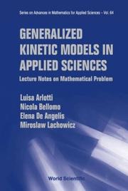 Cover of: Generalized Kinetic Models in Applied Sciences | Luisa Arlotti