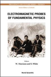 Cover of: Electromagnetic Probes of Fundamental Physics: Erice, Italy 16 - 21 October 2001 (Science & Culture Series: Physics)