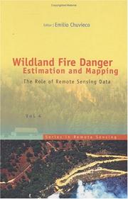 Cover of: Wildland Fire Danger Estimation and Mapping: The Role of Remote Sensing Data (Series in Remote Sensing  Vol.4)