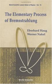 Cover of: he Elementary Process of Bremsstrahlung (World Scientific Lecture Notes in Physics, Vol. 73)