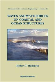 Cover of: Waves and Wave Forces on Coastal and Ocean Structures (Advanced Series on Ocean Engineering) by Robert T. Hudspeth