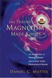 The Theory of Magnetism Made Simple: An Introduction to Physical Concepts and to Some Useful Mathematical Methods