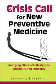 Cover of: A crisis call for new preventive medicine: emerging effects of lifestyle on morbidity and mortality