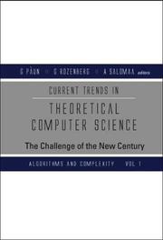 Cover of: Current Trends in Theoretical Computer Science: The Challenge of the New Century (Vol 1: Algorithms and Complexity) (Vol 2: Formal Models and Semantics) by 