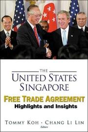 Cover of: The United States Singapore free trade agreement by edited by Tommy Koh, Chang Li Lin.