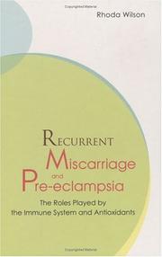 Cover of: Recurrent miscarriage and pre-eclampsia by Rhoda Wilson, Rhoda Wilson