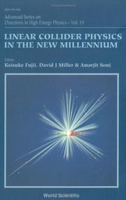 Linear collider physics in the new millennium by Keisuke Fujii, Amarjit Soni