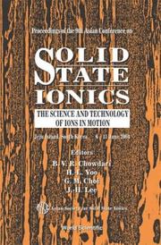 Cover of: Solid State Ionics: The Science And Technology Of Ions In Motion, Proceedings Of The 9th Asian Conference Jeju Island, South Korea 6 - 11 June 2004