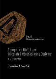 Cover of: Computer Aided And Integrated Manufacturing Systems: Manufacturing Processes.