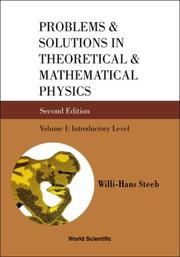 Cover of: Problems & solutions in theoretical & mathematical physics by W.-H Steeb, W.-H Steeb