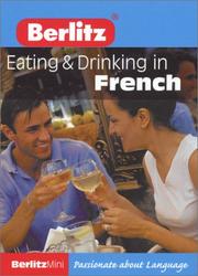 Cover of: Berlitz Mini Guide Eating & Drinking in French (Berlitz Mini Guides)