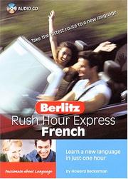 Cover of: Berlitz Rush Hour Express French: Learn a New Language in Just One Hour (Berlitz Express)