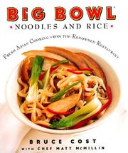 Cover of: Big Bowl Noodles and Rice: Fresh Asian Cooking from the Renowned Restaurant