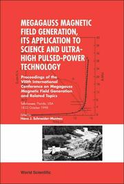 Cover of: Megagauss magnetic field generation, its application to science and ultra-high pulsed-power technology: proceedings of the VIIIth International Conference on Megagauss Magnetic Field Generation and Related Topics : Tallahassee, Florida, USA, 18-23 October 1998
