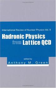 Cover of: Hadronic Physics From Lattice QCD (International Review of Nuclear Physics)