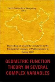 Cover of: Geometric Function Theory In Several Complex Variables: Proceedings Of A Satellite Conference To International Congress Of Mathematicians In Beijing 2002