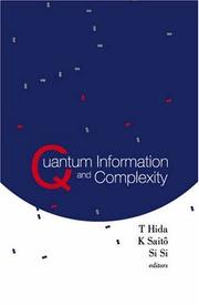 Cover of: Quantum Information And Complexity: Proceedings Of The Meijo Winter School 2003, Meijo University, Nagoya, Japan  6  10 January 2003