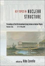 Cover of: Key Topics In Nuclear Structure: Proceedings Of The 8th International Spring Seminar On Nuclear Physics, Paestum, Italy, 23-27 May, 2004