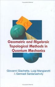 Cover of: Geometric And Algebraic Topological Methods In Quantum Mechanics | Giovanni Giachetta