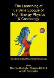 Proceedings of the 32nd Coral Gables Conference by Coral Gables Conference on High Energy Physics and Cosmology (32nd 2003 Fort Lauderdale, Fla.)