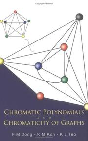 Cover of: Chromatic Polynomials and Chromaticity of Graphs by F. M. Dong, K. M. Koh, K. L. Teo