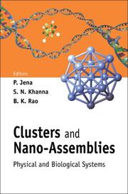 Cover of: Clusters And Nano-assemblies: Physical And Biological Systems