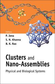 Cover of: Clusters And Nano-assemblies by P. Jena, S. N. Khanna, B. K. Rao, International Symposium on Clusters And