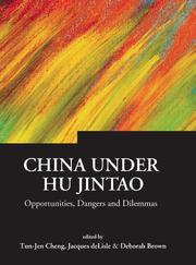 Cover of: China under Hu Jintao: opportunities, dangers, and dilemmas