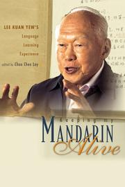 Cover of: Keeping my Mandarin alive by Lee Kuan Yew