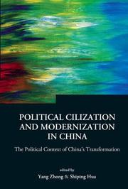 Cover of: Political Civilization And Modernization in China: The Poltical Context of China's Transformation (Series on Contemporary China) (Series on Contemporary China)