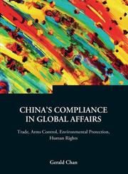 Cover of: China's Compliance in Global Affairs by Gerald Chan, Gerald Chan