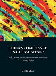 Cover of: China's compliance in global affairs: trade, arms control, environmental protection, human rights