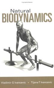 Cover of: Natural Biodynamcis by Vladimir G. Ivancevic, Tijana T. Ivancevic