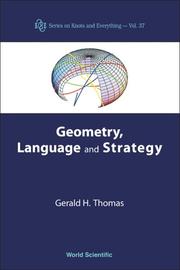 Cover of: Geometry, Language, And Strategy (K & E Series on Knots and Everything) (K & E Series on Knots and Everything)