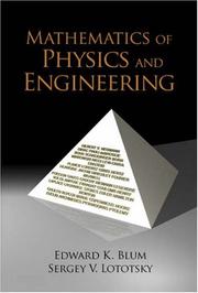 Cover of: Mathematics of Physics and Engineering by Edward K. Blum, Sergey V. Lototsky