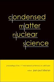 Cover of: Condensed Matter Nuclear Science: Proceedings of the 11th International Conference on Cold Fusion | International Conference on Cold Fusion