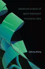Cover of: Advanced Analysis of Gene Expression Microarray Data (Science, Engineering, and Biology Informatics) by Aidong Zhang