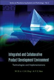 Cover of: Integrated And Collaborative Product Development Environment by W. D. Li, S. K. Ong, A. Y. C. Nee