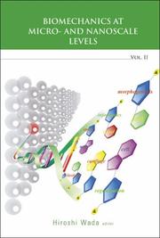 Cover of: Biomechanics at Micro- And Nanoscale Levels | Hiroshi Wada