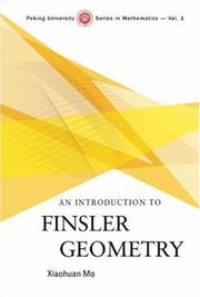 Cover of: An Introduction to Finsler Geometry (Peking University Series in Mathematics) | Xiaohuan Mo