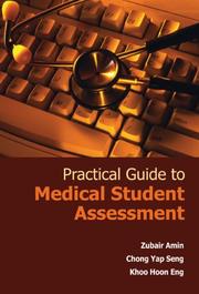 Cover of: Practical Guide to Medical Student Assessment | Zubair Amin