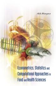 Cover of: Econometrics, Statistics And Computational Approaches in Food And Health Sciences by Alok Bhargava