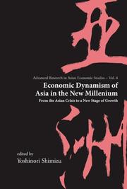 Cover of: Economic Dynamism of Asia in the New Millenium: From the Asian Crisis to a New Stage of Growth (Advanced Research in Asian Economic Studies) (Advanced Research in Asian Economic Studies)