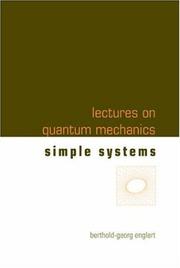 Cover of: Lectures on Quantum Mechanics: Simple Systems