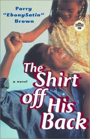 Cover of: The shirt off his back: a novel