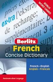 Cover of: Berlitz French Concise Dictionary: French - English / Anglais - Francais (Berlitz Concise Dictionaries)