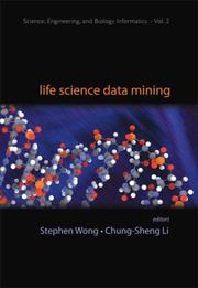Cover of: LIFE SCIENCE DATA MINING (Science, Engineering, and Biology Informatics) (Science, Engineering, and Biology Informatics)