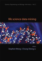 Cover of: LIFE SCIENCE DATA MINING (Science, Engineering, and Biology Informatics) (Science, Engineering, and Biology Informatics) by 