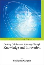 Cover of: Creating Collaborative Advantage Through Knowledge and Innovation (Series on Innovation and Knowledge Management) (Series on Innovation and Knowledge Management)